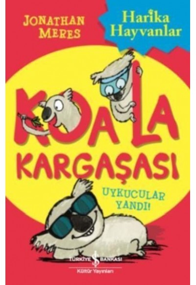 Koala Kargaşası - Uykucular Yandı
