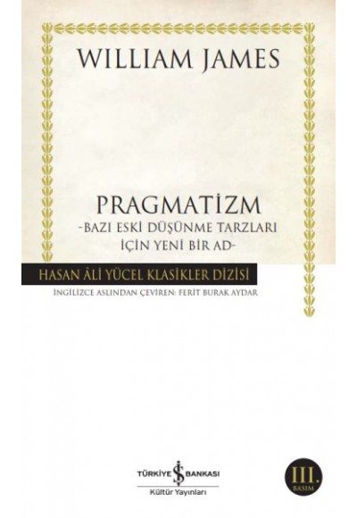 Pragmatizm Bazı Eski Düşünme Tarzları İçin Yeni Bir Ad - Hasan Ali Yücel Klasikleri