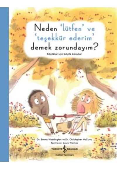 Neden Lütfen ve Teşekkür Ederim Demek Zorundayım Küçükler İçin Büyük Konular