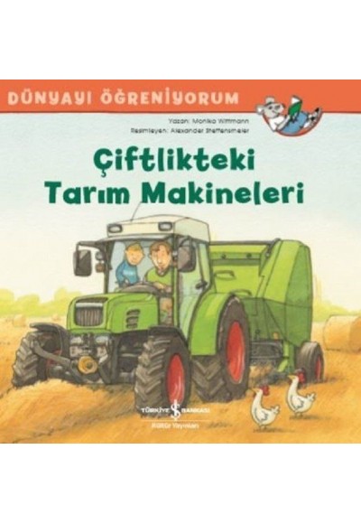 Dünyayı Öğreniyorum - Çiftlikteki Tarım Makineleri