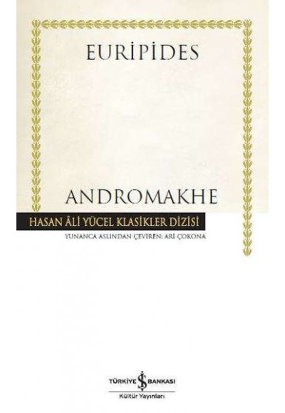 Andromakhe - Hasan Ali Yücel Klasikleri (Ciltli)