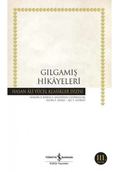 Gılgamış Hikayeleri - Hasan Ali Yücel Klasikleri