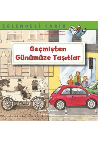 Geçmişten Günümüze Taşıtlar - Eğlenceli Tarih