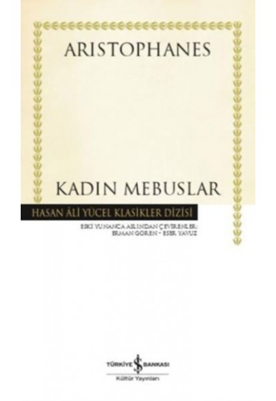 Kadın Mebuslar - Hasan Ali Yücel Klasikleri (Ciltli)