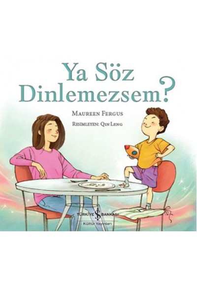 Ya Söz Dinlemezsem?