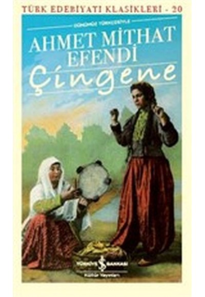 Çingene (Günümüz Türkçesiyle) - Türk Edebiyatı Klasikleri