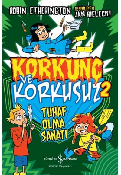Tuhaf Olma Sanatı - Korkunç ve Korkusuz 2