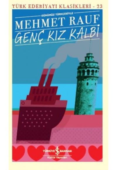 Genç Kız Kalbi (Günümüz Türkçesiyle) - Türk Edebiyatı Klasikleri