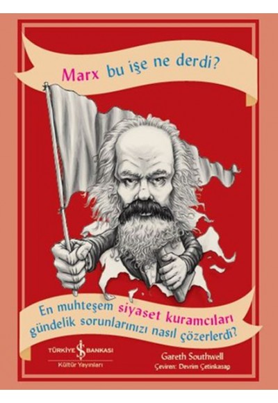 Marx Bu İşe Ne Derdi?