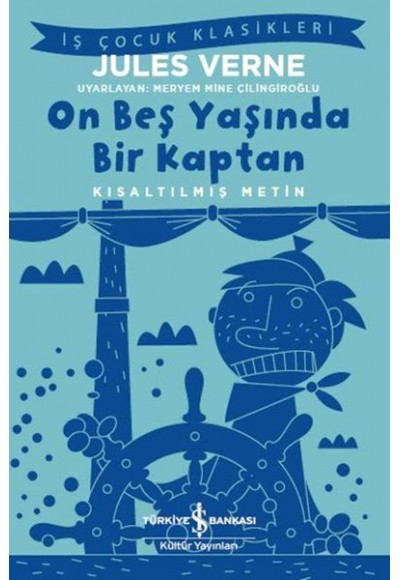 On Beş Yaşında Bir Kaptan - Kısaltılmış Metin