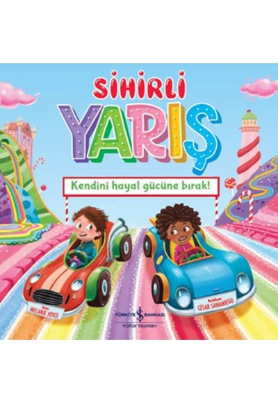 Sihirli Yarış Kendini Hayal Gücüne Bırak!