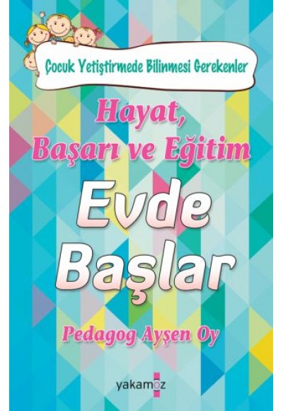 Hayat, Başarı ve Eğitim Evde Başlar