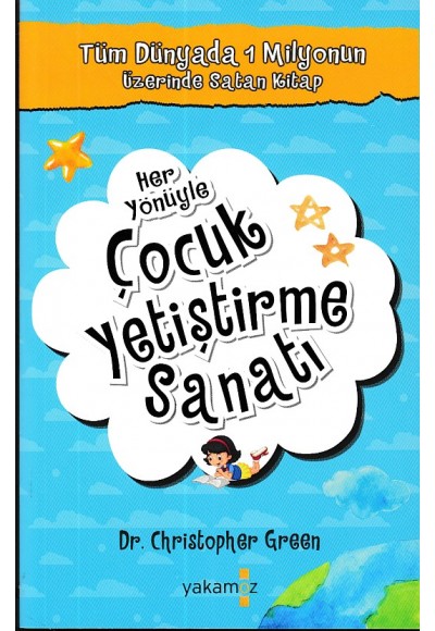 Her Yönüyle Çocuk Yetiştirme Sanatı