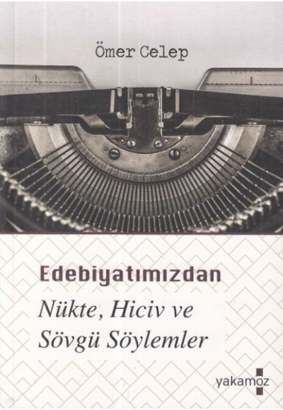 Edebiyatımızdan Nükte, Hiciv ve Sövgü Söylemler