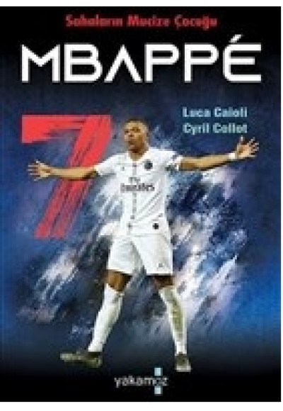 Sahaların Mucize Çocuğu - Mbappe