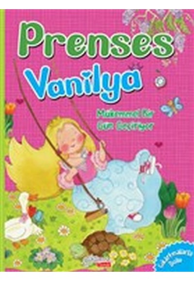 Mükemmel Bir Gün Geçiyor - Prenses Vanilya