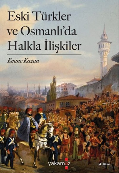 Eski Türkler ve Osmanlı’da Halkla İlişkiler