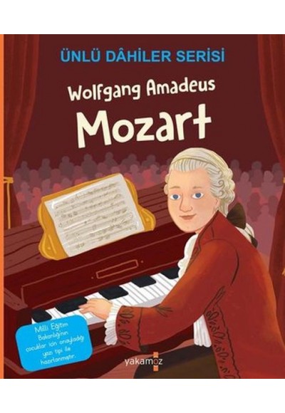 Wolfgang Amadeus Mozart - Ünlü Dahiler Serisi