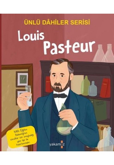Louis Pasteur - Ünlü Dahiler Serisi