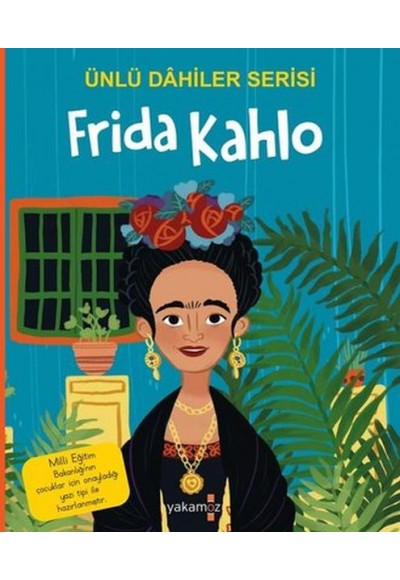 Frida Kahlo - Ünlü Dahiler Serisi