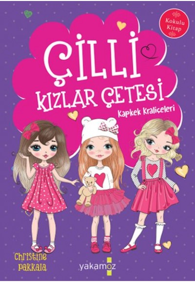 Çilli Kızlar Çetesi Kapkek Kraliçeleri
