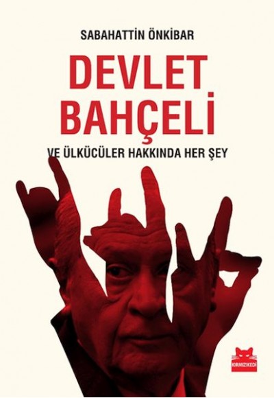 Devlet Bahçeli ve Ülkücüler Hakkında Her Şey