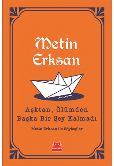 Aşktan, Ölümden Başka Bir Şey Kalmadı