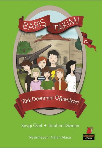 Barış Takımı - Türk Devrimini Öğreniyor!