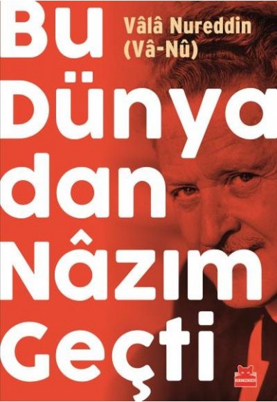 Bu Dünyadan Nazım Geçti
