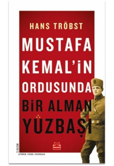 Mustafa Kemal’in Ordusunda - Bir Alman Yüzbaşı