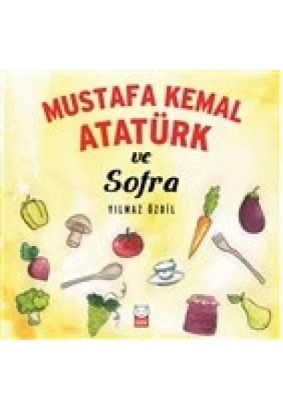 Mustafa Kemal Atatürk ve Sofra