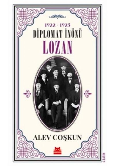 1922 - 1923 Diplomat İnönü Lozan