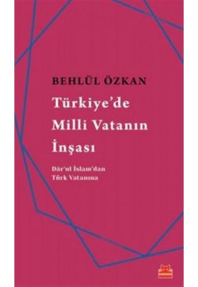 Türkiye'de Milli Vatanın İnşası