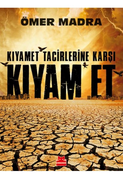 Kıyamet Tacirlerine Karşı Kıyam Et