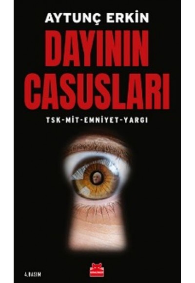 Dayının Casusları - TSK-MİT-Emniyet-Yargı