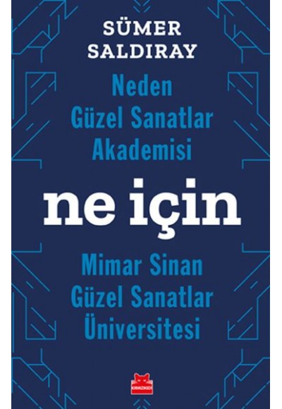 Neden Güzel Sanatlar Akademisi - Ne İçin Mimar Sinan - Güzel Santlar Üniversitesi