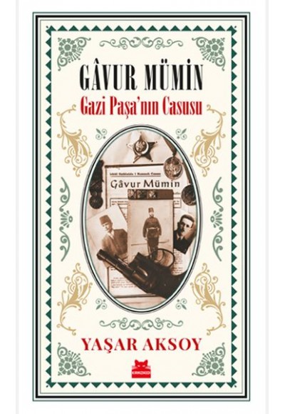 Gâvur Mümin - Gazi Paşa’nın Casusu