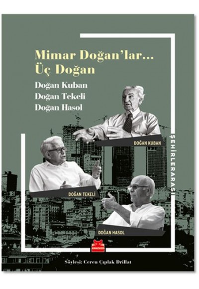 Mimar Doğanlar... Üç Doğan