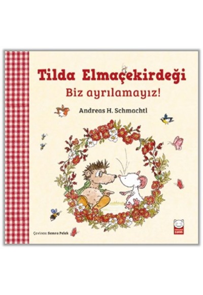 Tilda Elmaçekirdeği Biz Ayrılamayız!