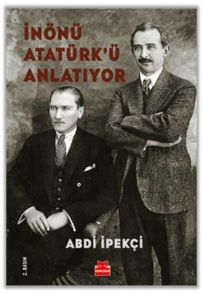 İnönü Atatürk’ü Anlatıyor