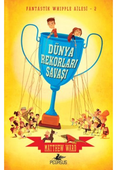 Fantastik Whipple Ailesi 2 - Dünya Rekorları Savaşı (Ciltli)