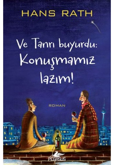 Ve Tanrı Buyurdu: Konuşmamız Lazım!