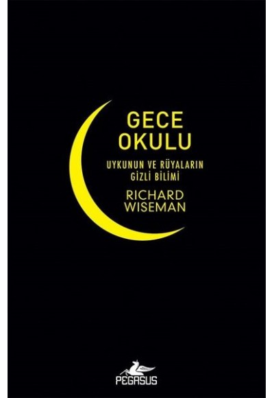 Gece Okulu-Uykunun ve Rüyaların Gizli Bilimi