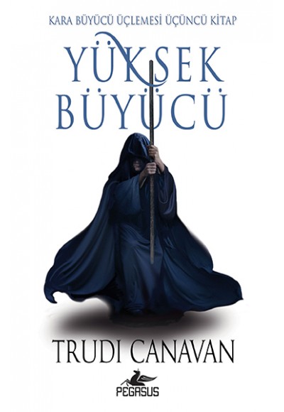 Yüksek Büyücü - Kara Büyücü Üçlemesi - Üçüncü Kitap