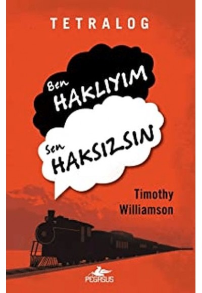 Tetralog: Ben Haklıyım, Sen Haksızsın