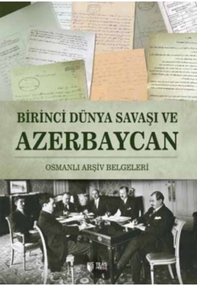 Birinci Dünya Savaşı ve  Azerbaycan