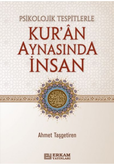 Psikolojik Tespitlerle Kur'an Aynasında İnsan