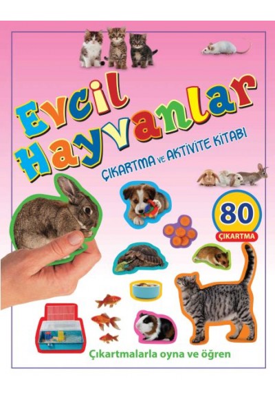 Evcil Hayvanlar - Çıkartma ve Aktivite Kitabı