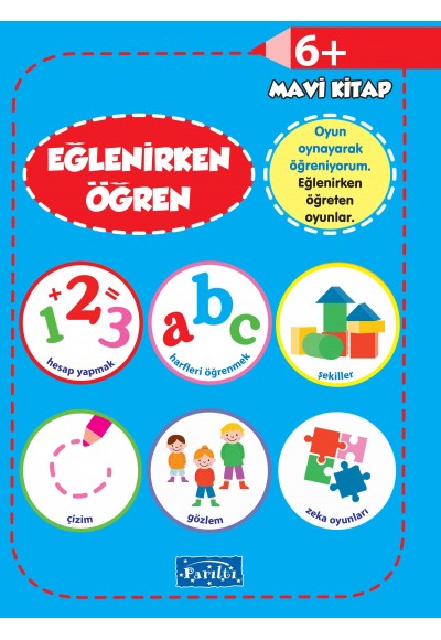 Eğlenirken Öğren Mavi Kitap 6+