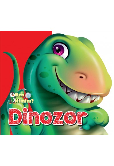 Ben Kimim? - Dinozor